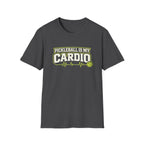 Pickleball is my Cardio T-Shirt