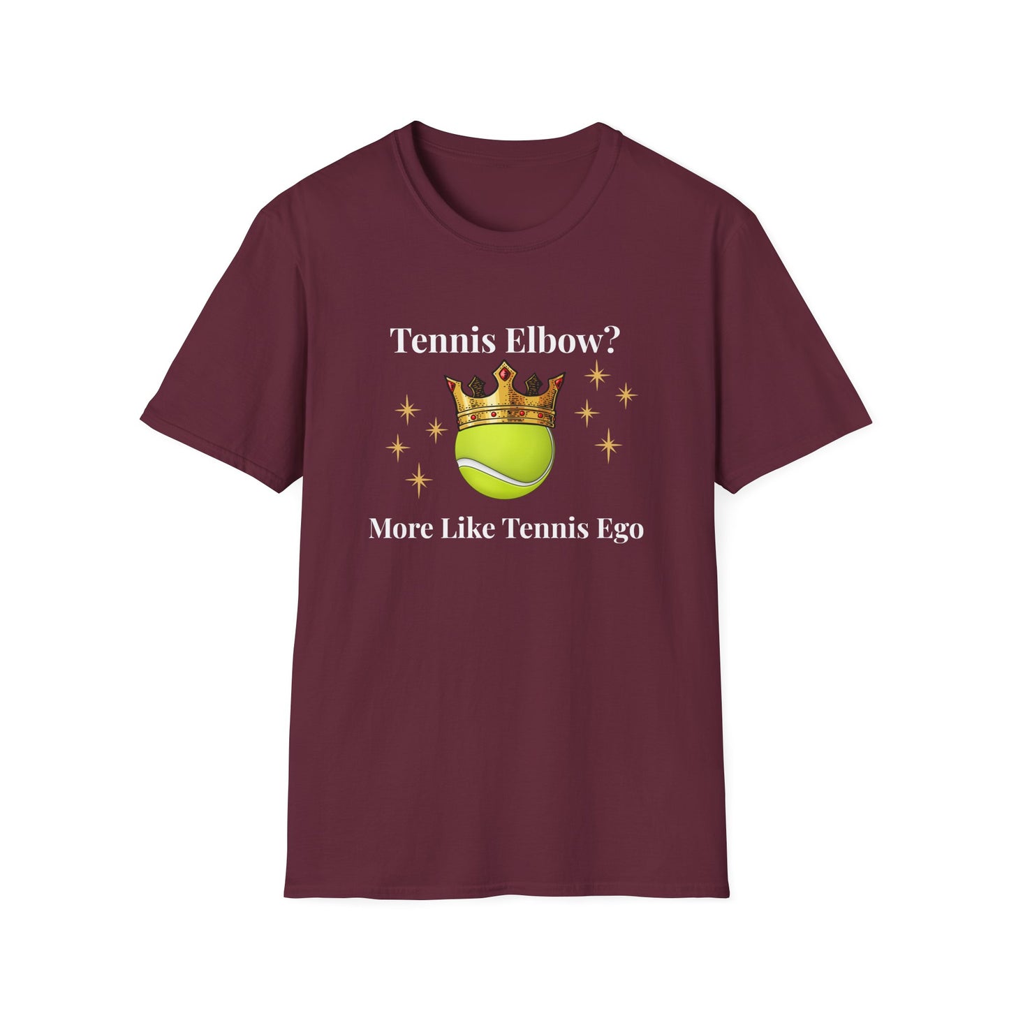 Tennis Elbow? More Like Tennis Ego T-shirt