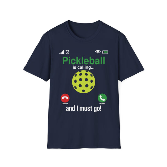 Pickleball is Calling...and I Must Go T-Shirt