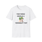 Your Paddle Choice is a Personality Test Pickleball T-Shirt