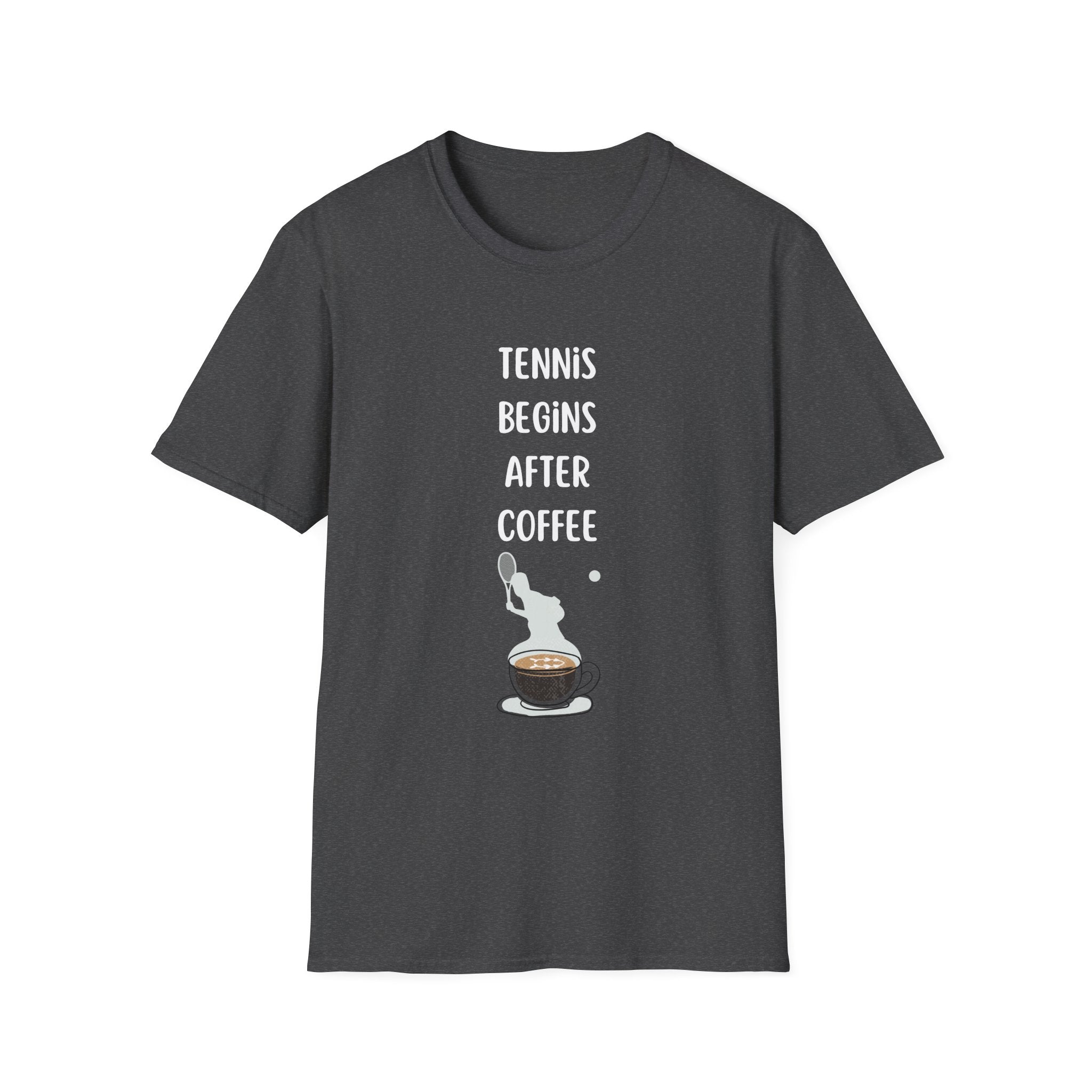 Tennis Begins After Coffee T-Shirt