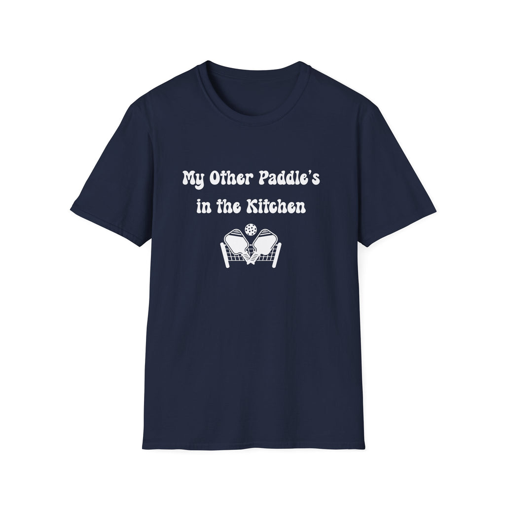 My Other Paddle's in the Kitchen T-Shirt