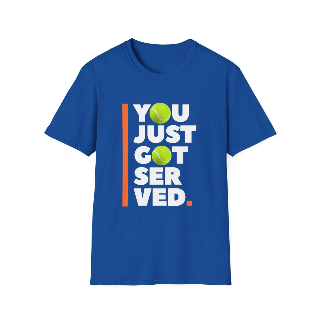 Bold Tennis You Just Got Served T-Shirt