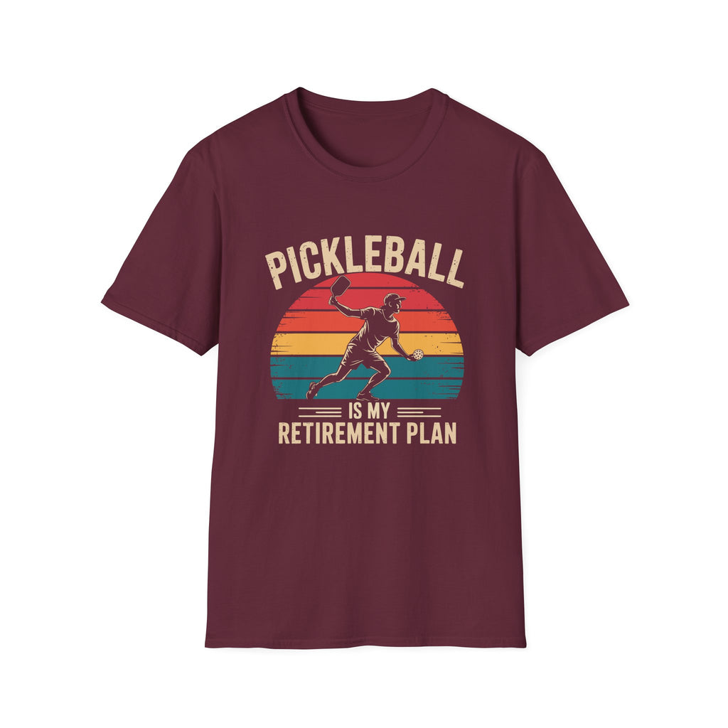 Pickleball is my Retirement Plan T-Shirt