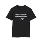 Team Strategy: Blame the Draft Badminton T-shirt