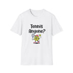 Tennis Anyone? T-Shirt