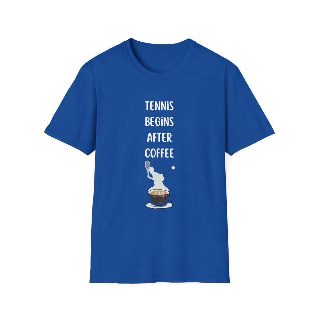 Tennis Begins After Coffee T-Shirt