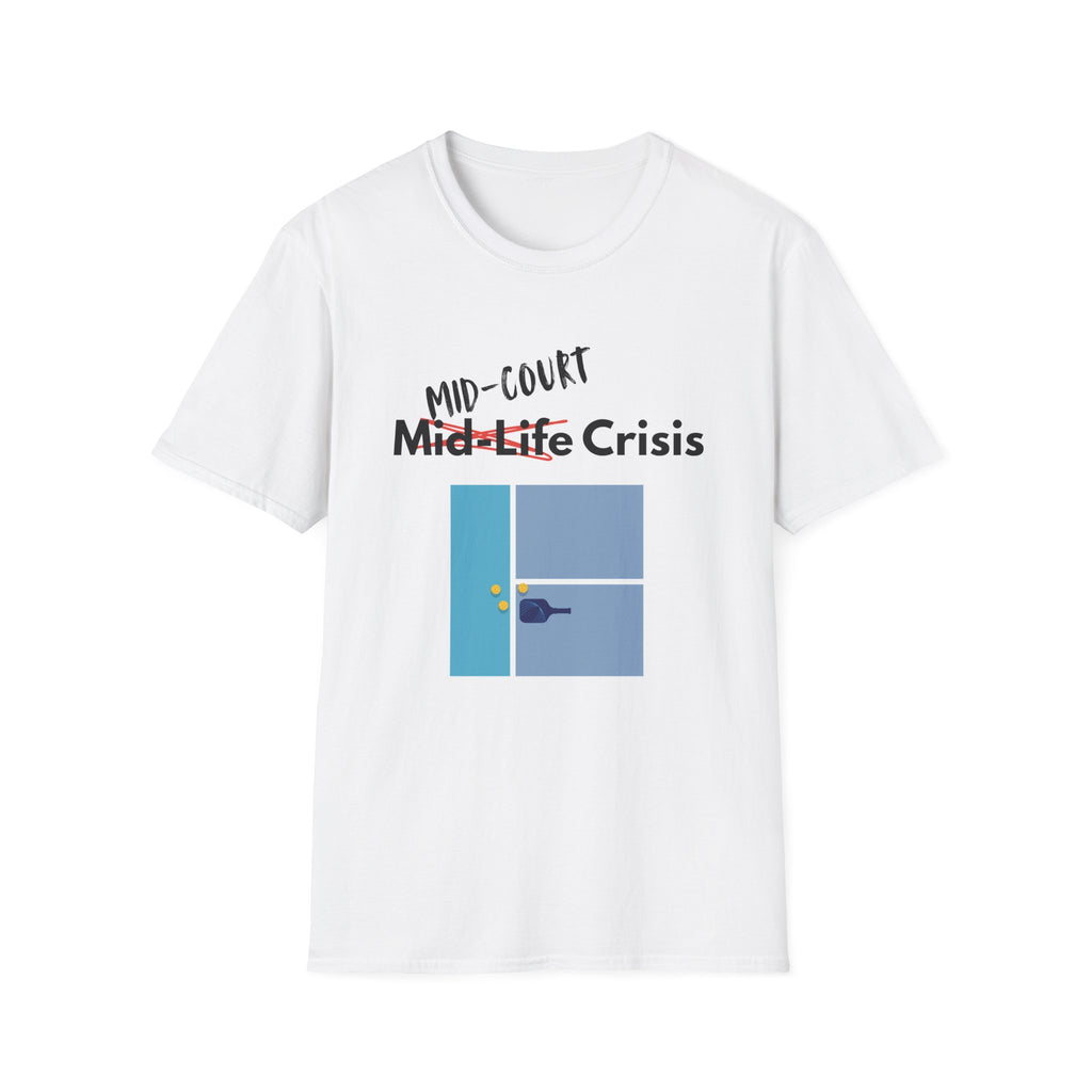 Mid-Life? No, Mid-Court Crisis Pickleball T-Shirt
