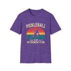 Pickleball is my Retirement Plan T-Shirt