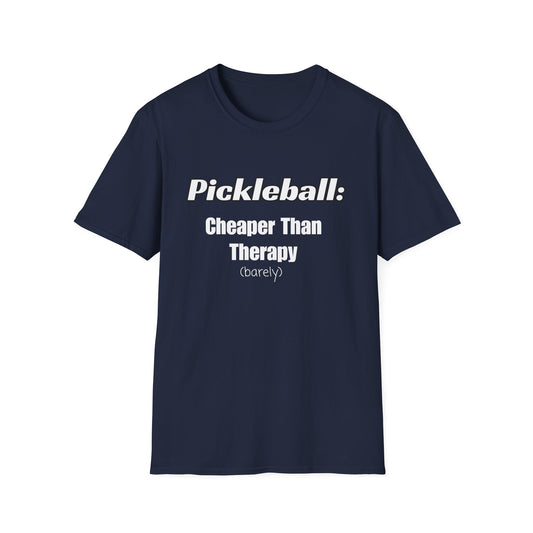 Pickleball:  Cheaper Than Therapy (Barely) T-Shirt