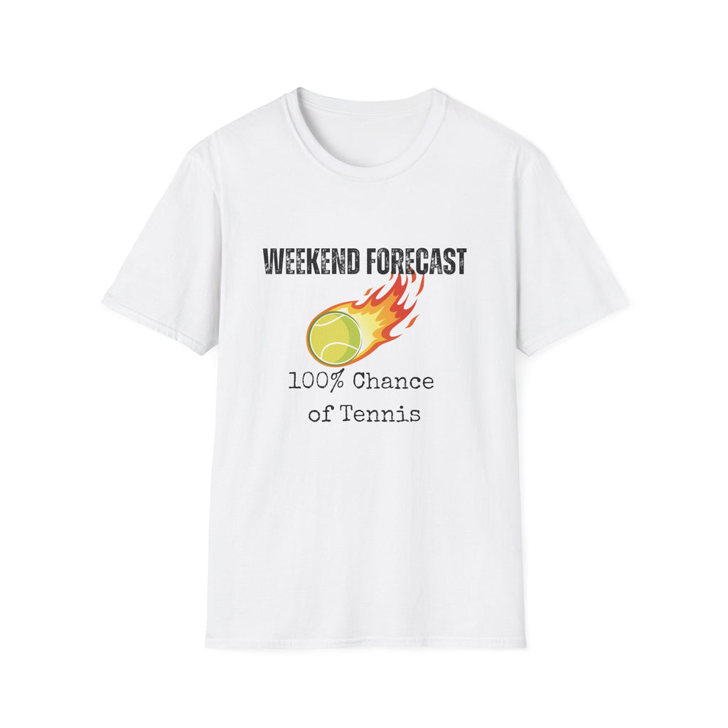Weekend Forecast: 100% Chance of Tennis T-Shirt
