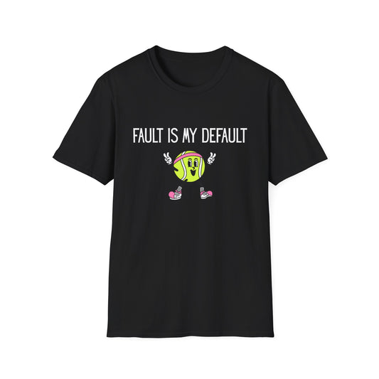 Fault is my Default Tennis T-Shirt