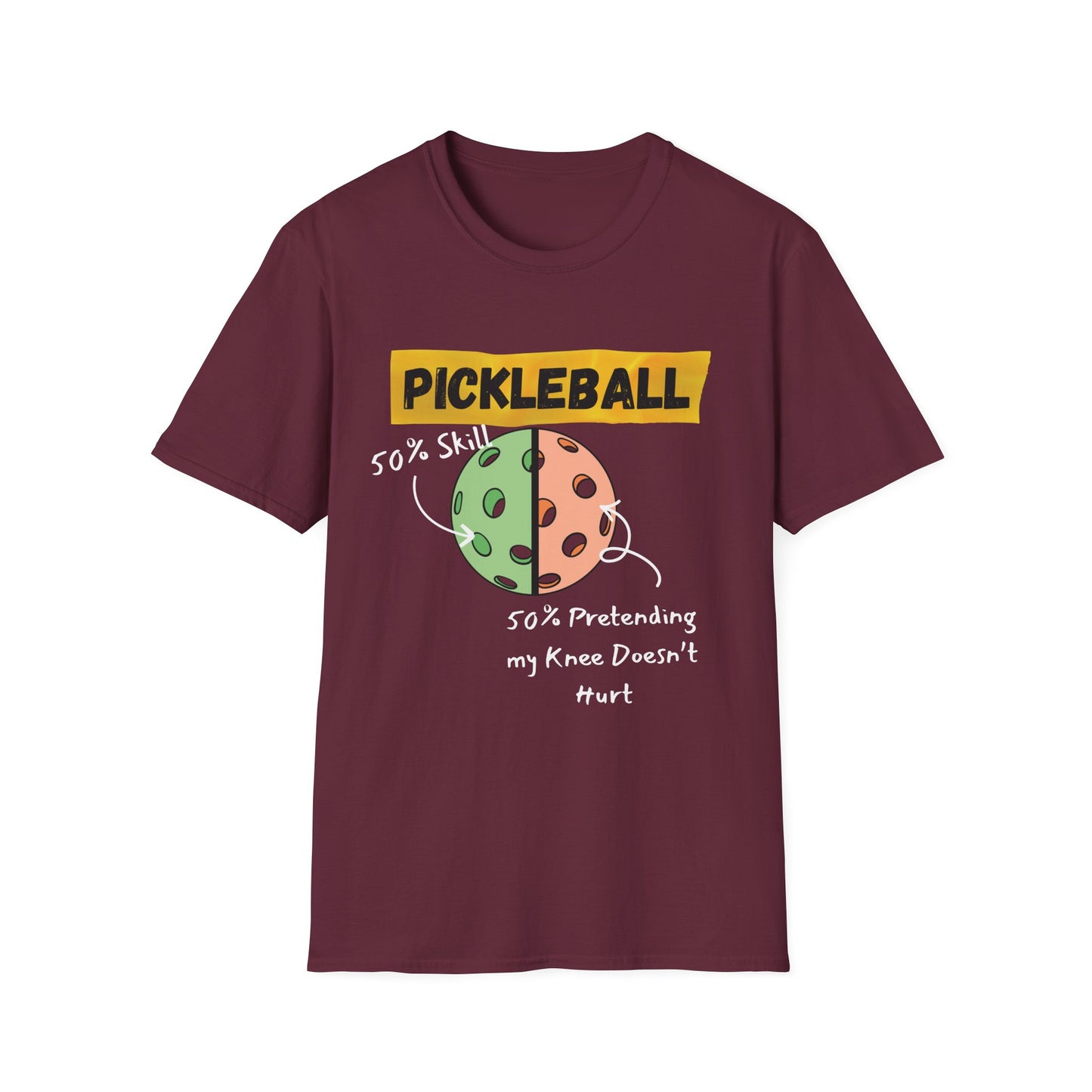 Pickleball: 50% Skill, 50% Pretending my Knee Doesn't Hurt (Pie chart) T-Shirt