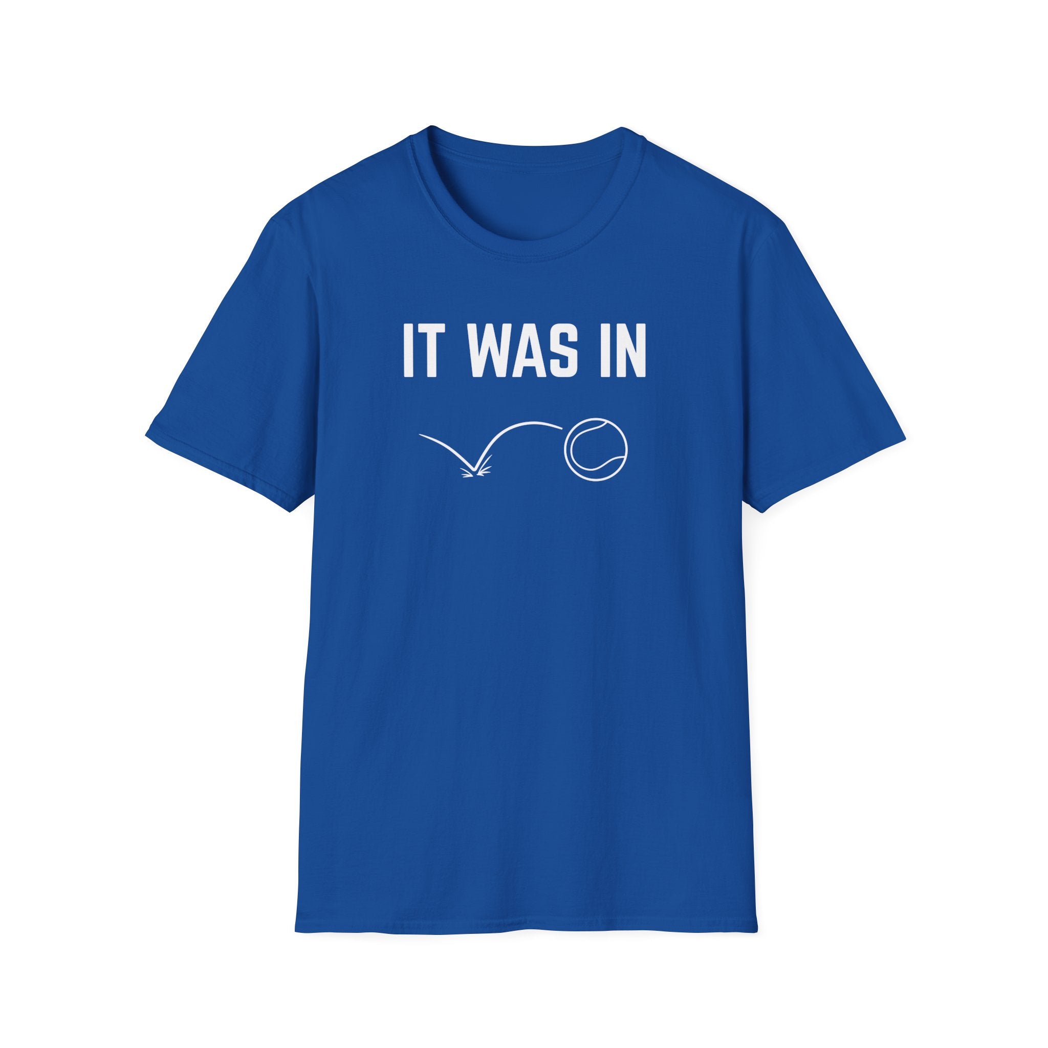 It Was In - Tennis T-Shirt