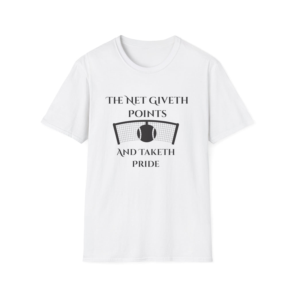 The Net Giveth Points and Taketh Pride Tennis T-Shirt
