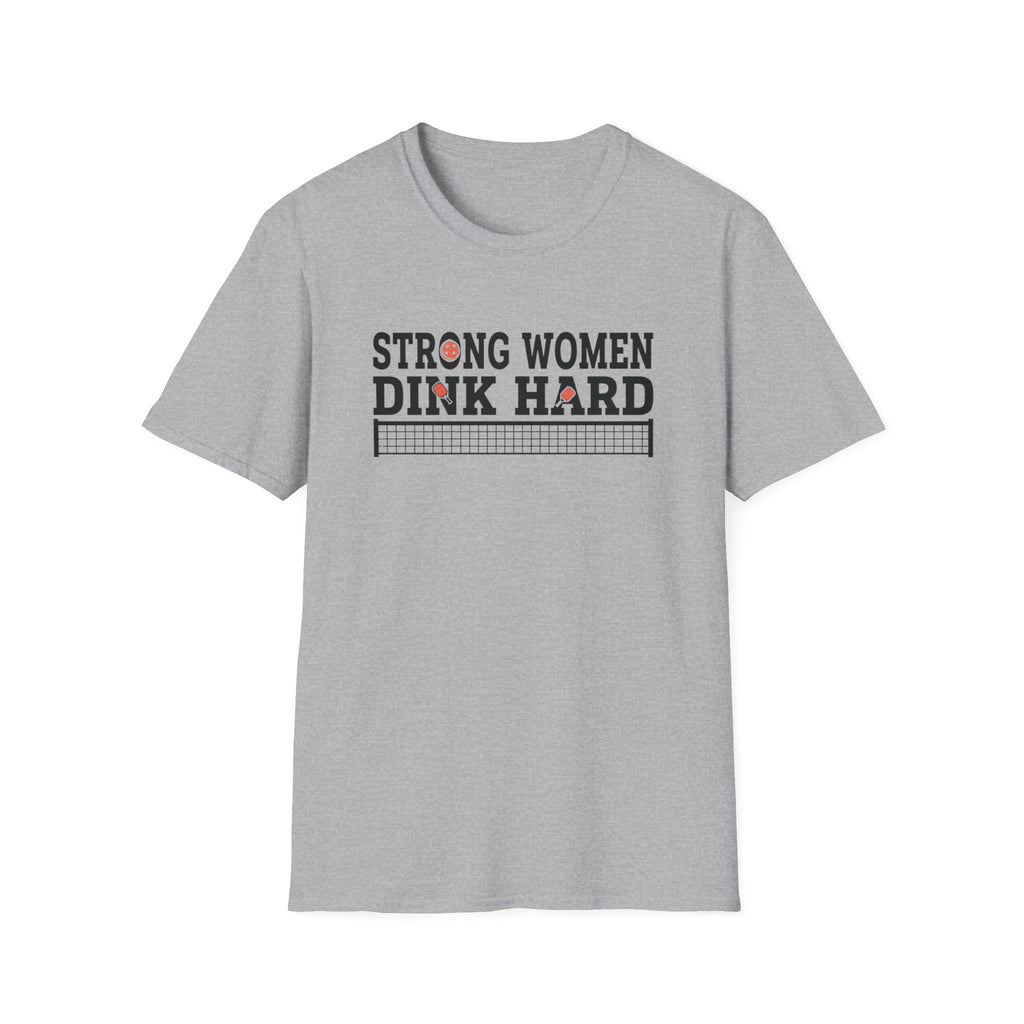 Strong Women Dink Hard Pickleball T-Shirt