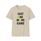 Just One More Game Tennis T-Shirt