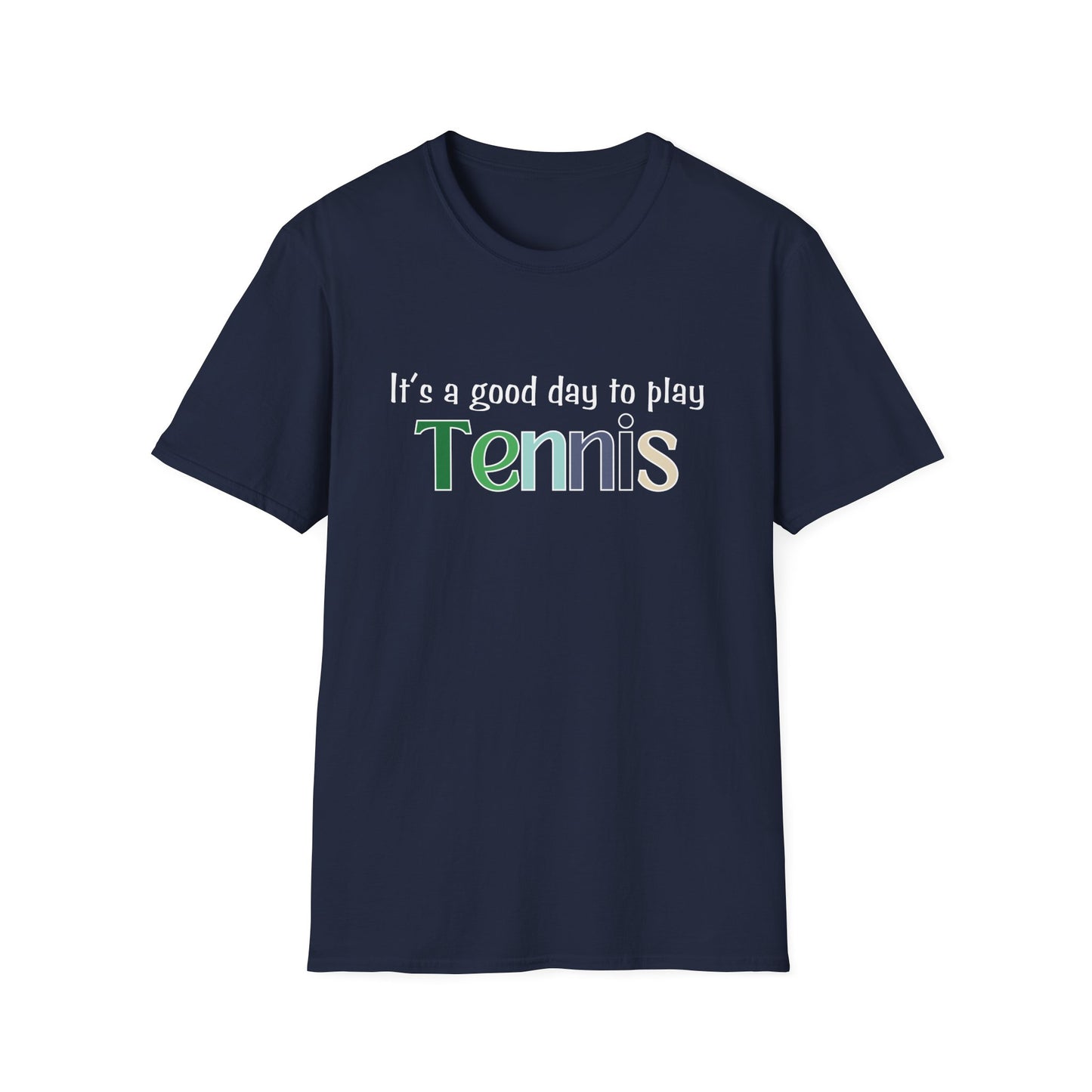 It's a Good Day to Play Tennis T-Shirt