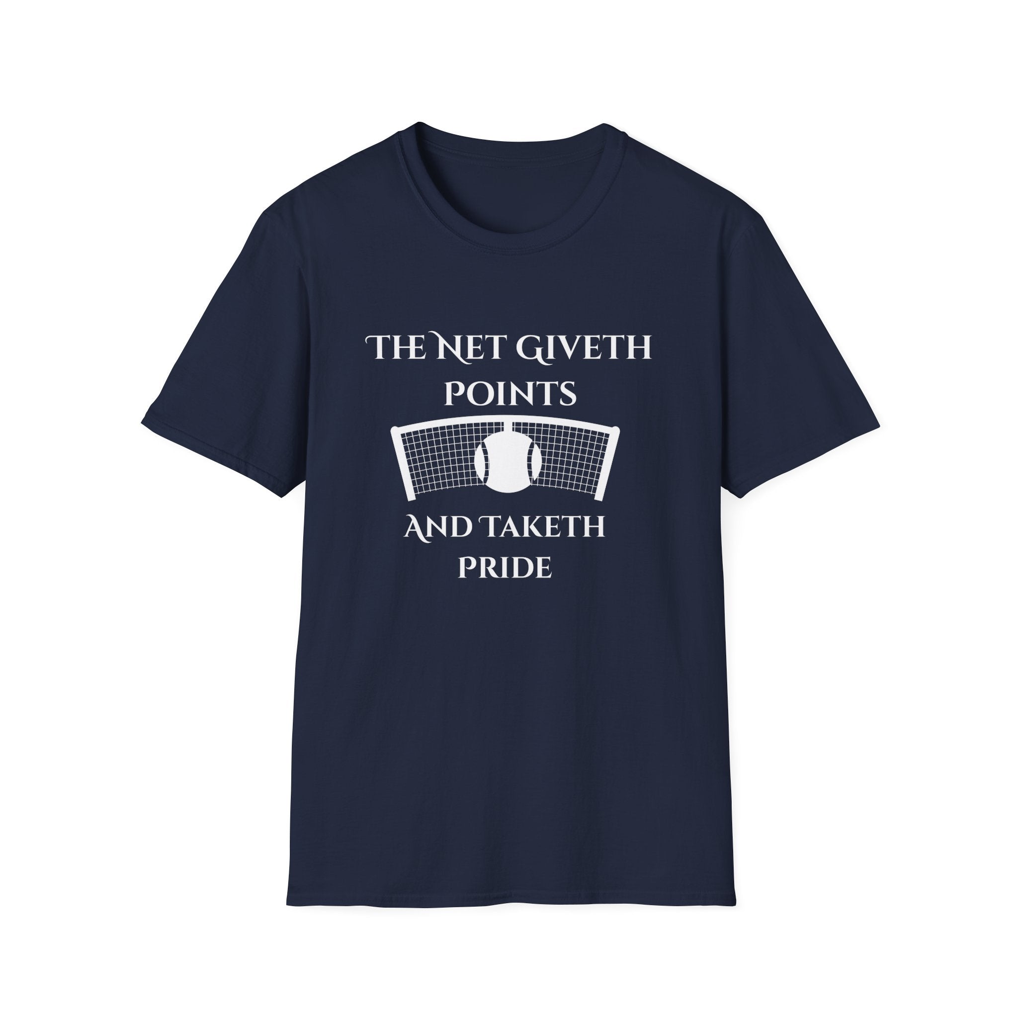 The Net Giveth Points and Taketh Pride Tennis T-Shirt