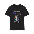 Don't Ruin My Fantasy Tennis T-Shirt