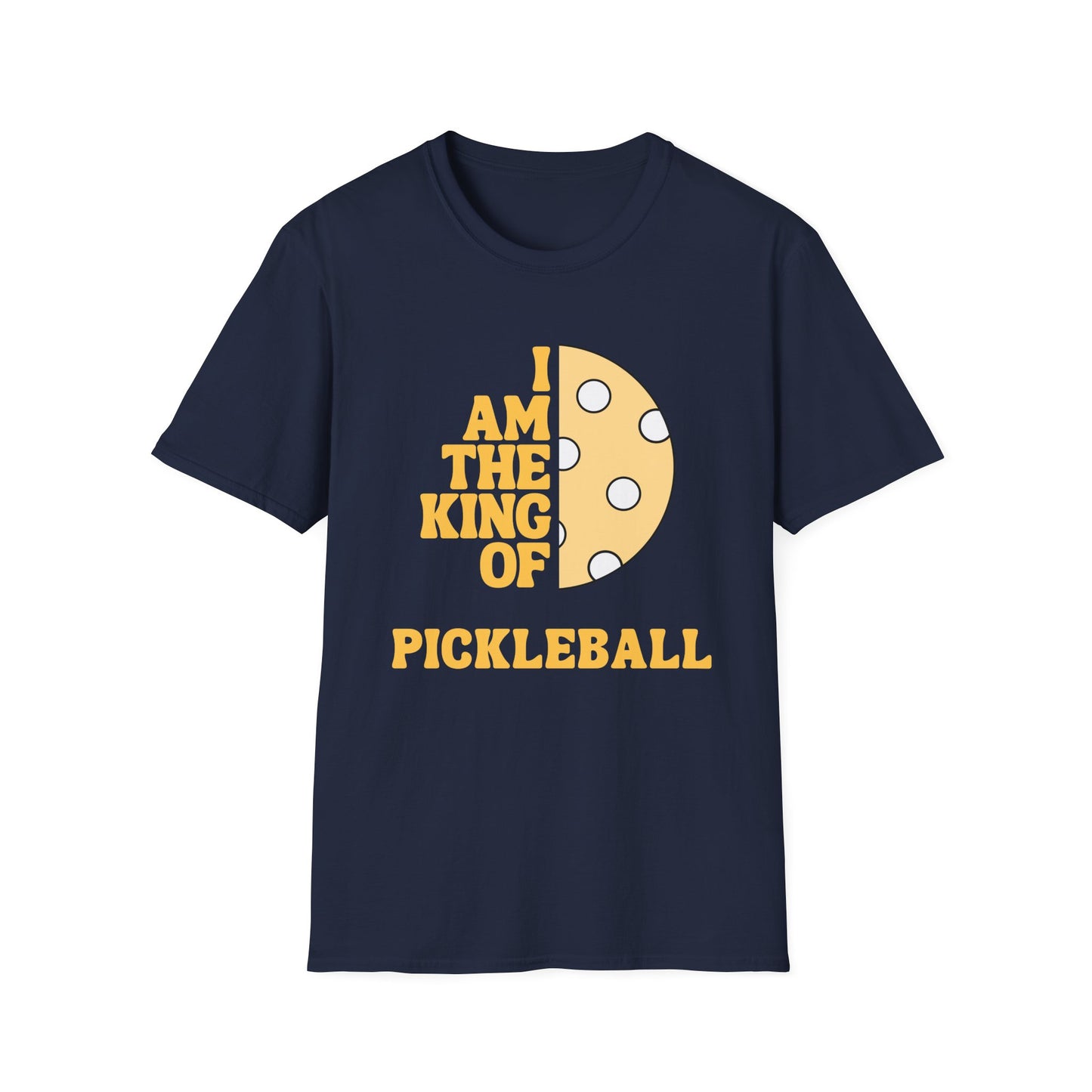 I Am the King of Pickleball T-Shirt