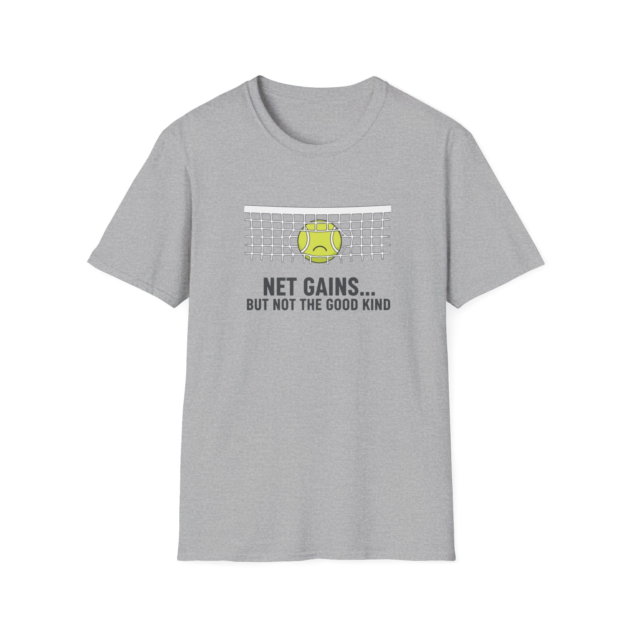 Net Gains-But Not The Good Kind Tennis T-Shirt