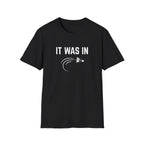 It was in - Badminton T-Shirt