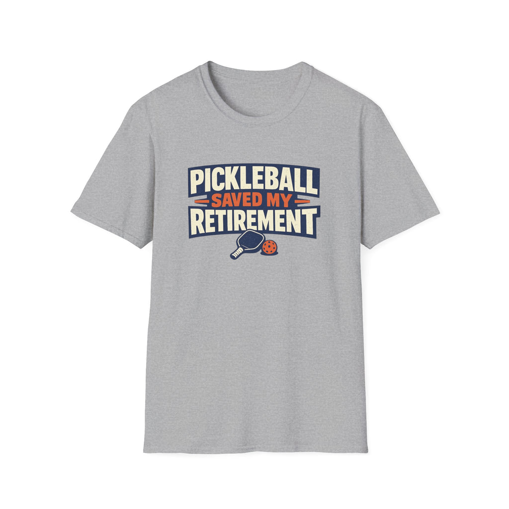 Pickleball Saved my Retirement T-Shirt