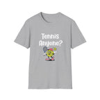 Tennis Anyone? T-Shirt