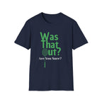 Was that Out? Are You Sure? Badminton T-Shirt