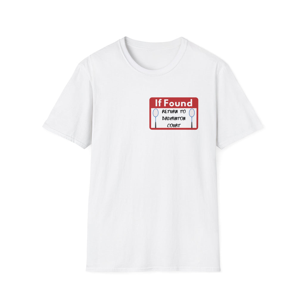 If Found Return to Badminton Court T-Shirt