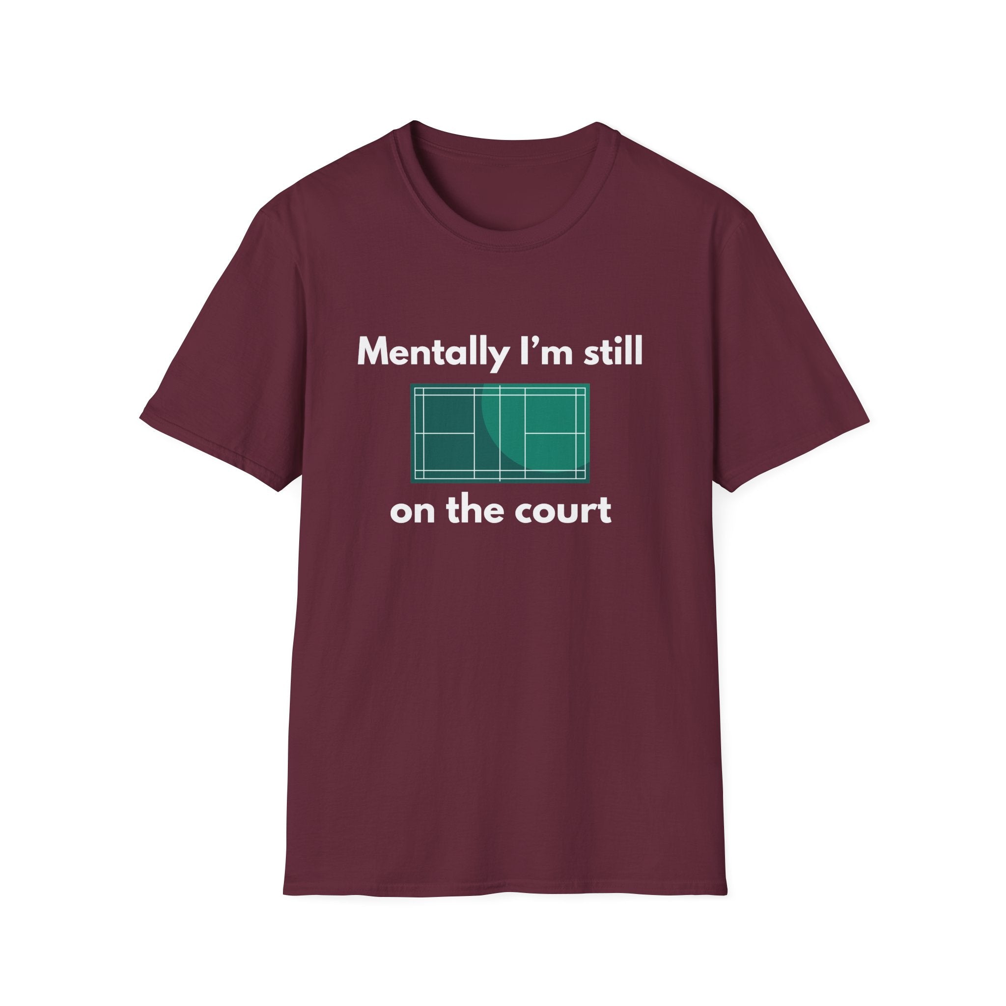 Mentally I'm Still on the Court Badminton T-Shirt