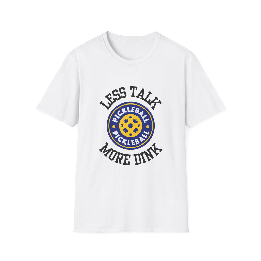 Less talk, More Dink Pickleball T-Shirt