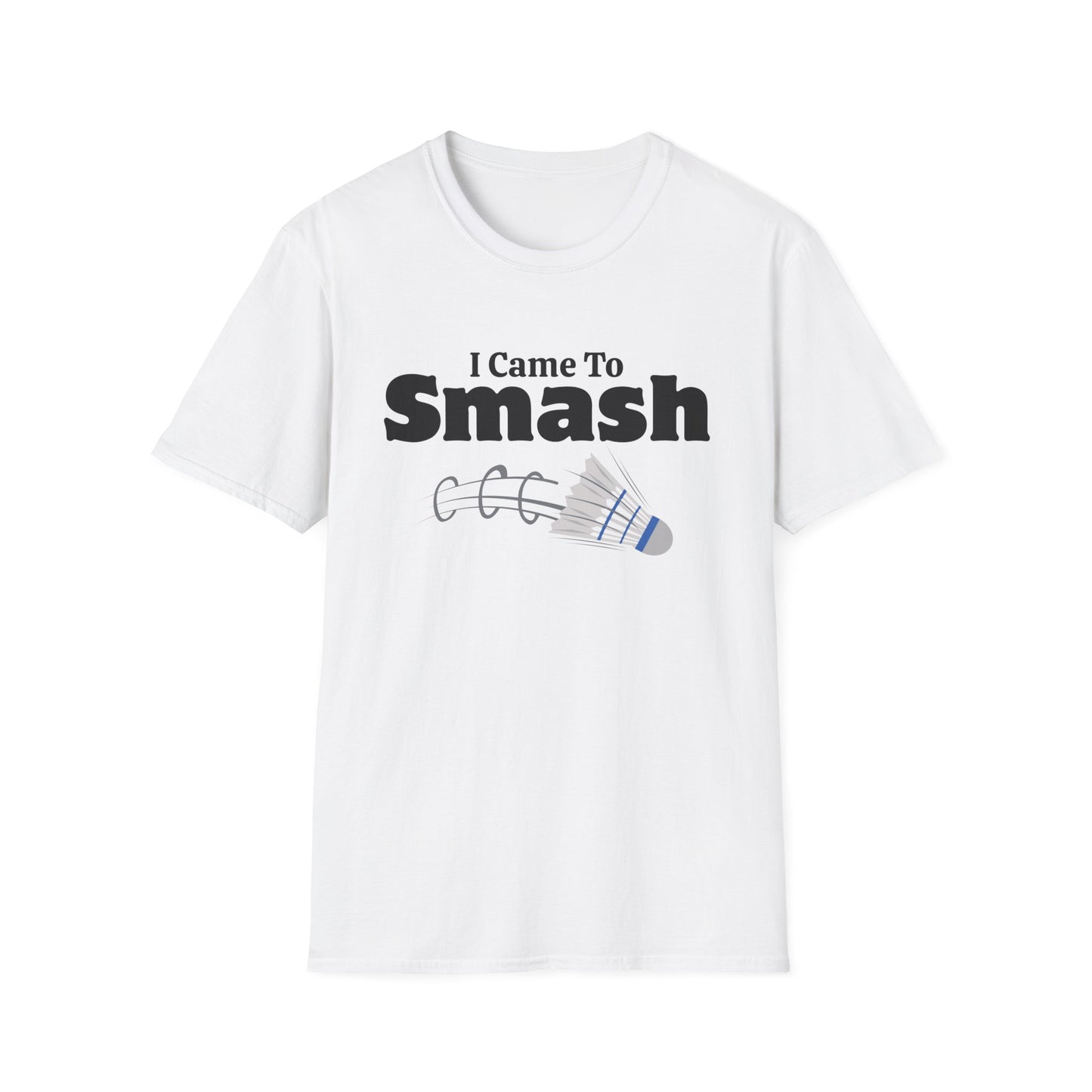I Came to Smash Badminton T-Shirt