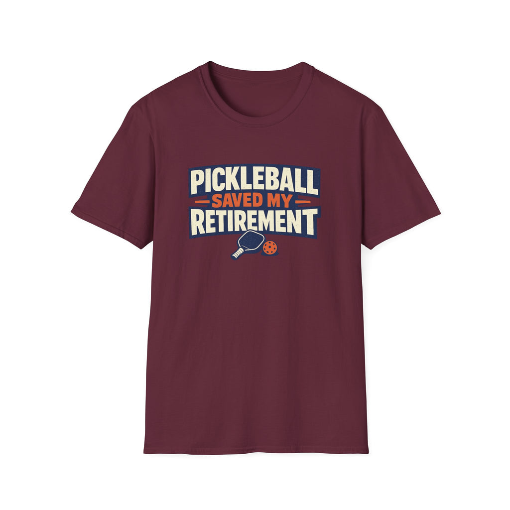 Pickleball Saved my Retirement T-Shirt