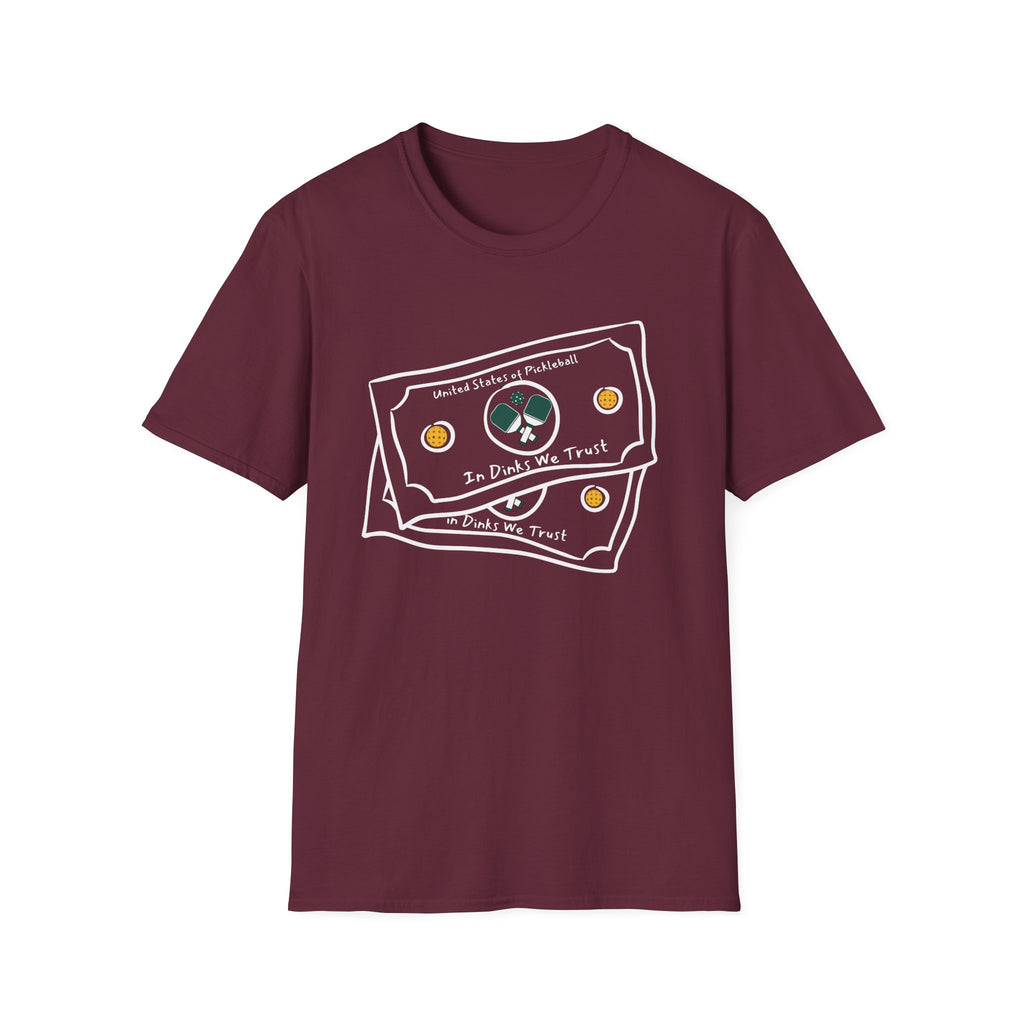 In Dinks We Trust T-Shirt