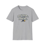 Not Young, Still Dinking Pickleball T-Shirt