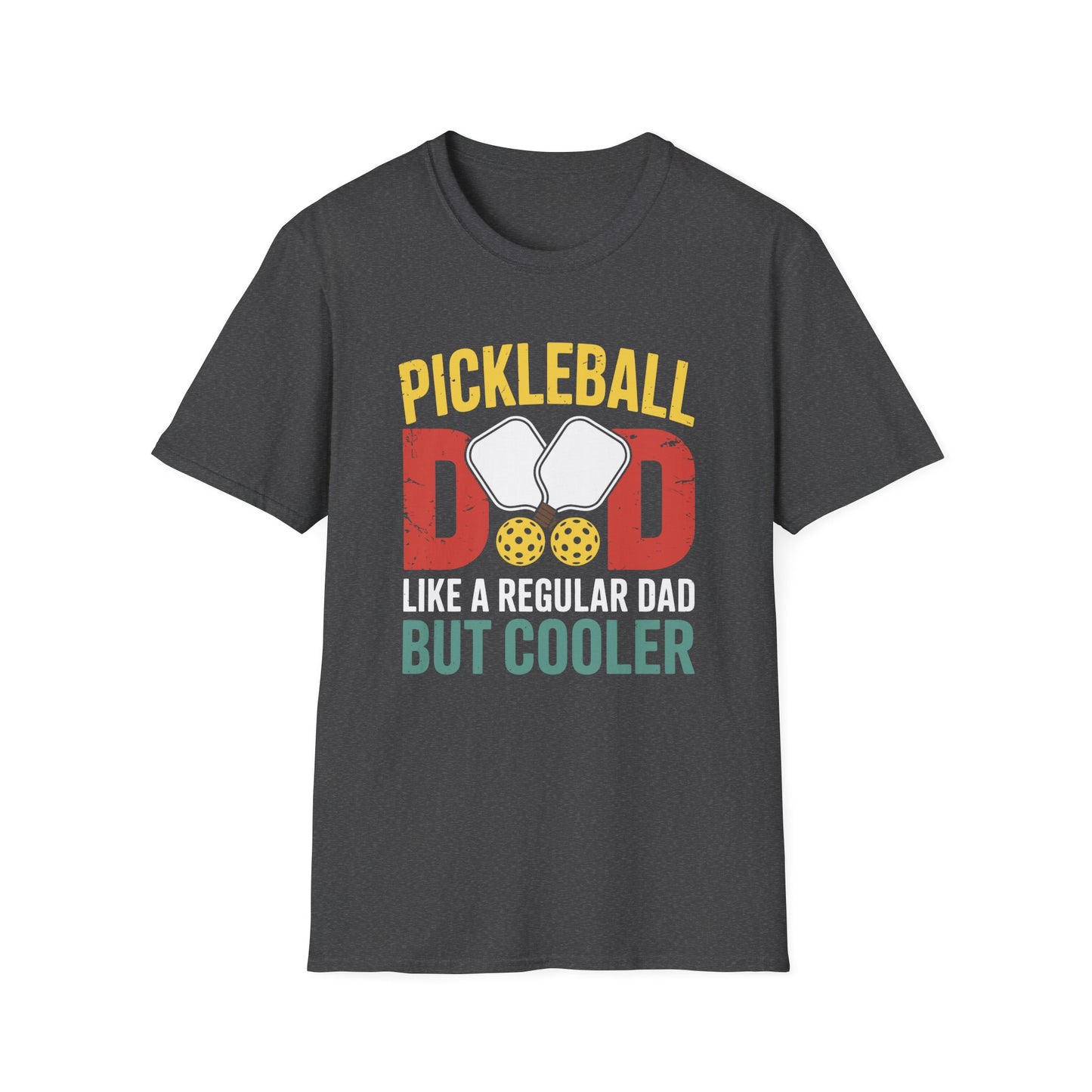 Pickleball Dad - Like a Normal Dad but Cooler T-Shirt
