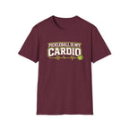 Pickleball is my Cardio T-Shirt