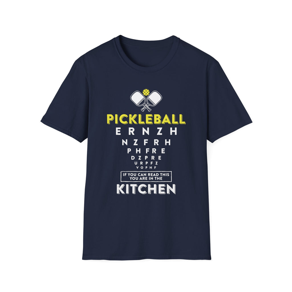 If You Can Read This You are In the Kitchen Pickleball T-Shirt