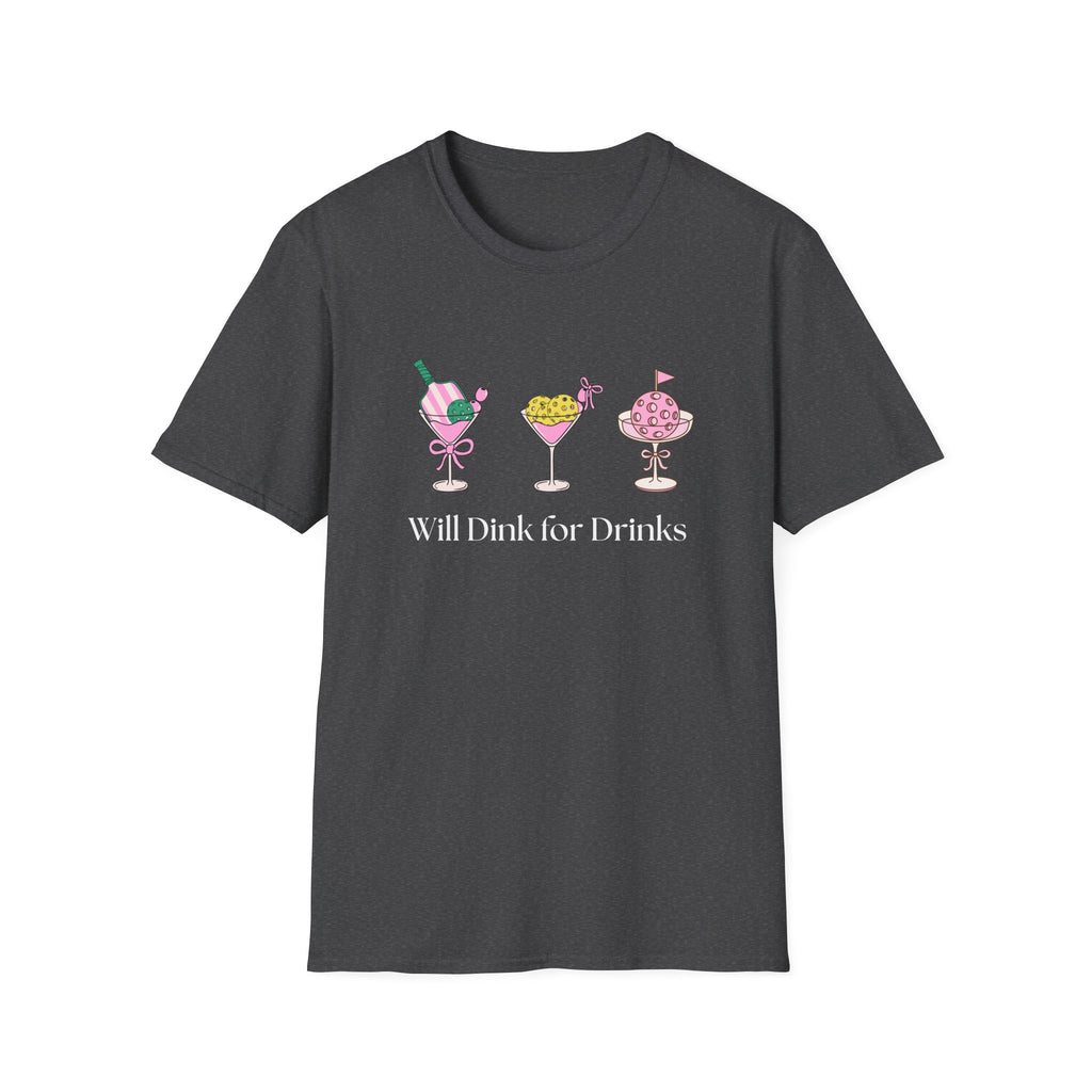 Will Dink for Drinks Pickleball T-Shirt