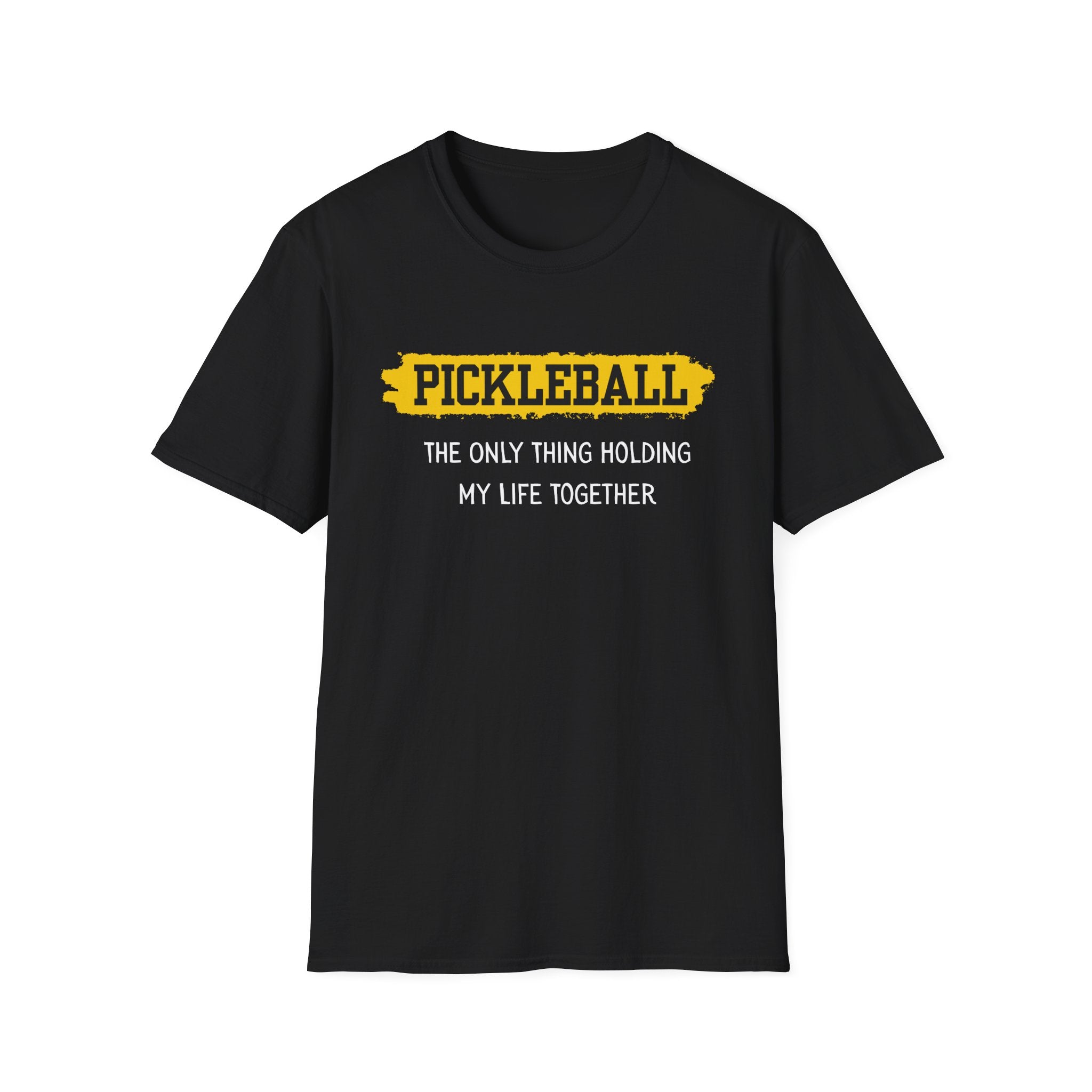 Pickleball: The Only Thing Holding my Life Together T-Shirt