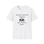 The Net Giveth Points and Taketh Pride Pickleball T-Shirt