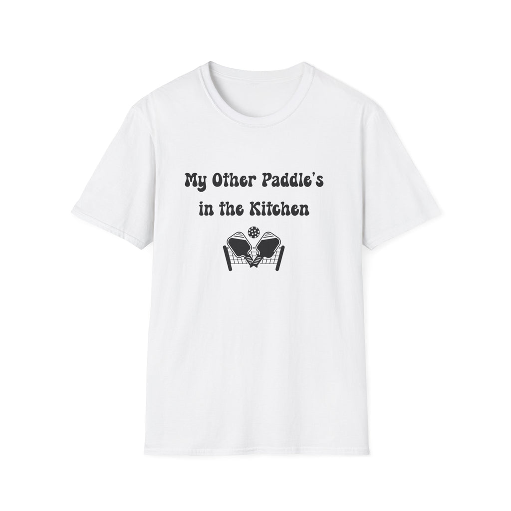 My Other Paddle's in the Kitchen T-Shirt