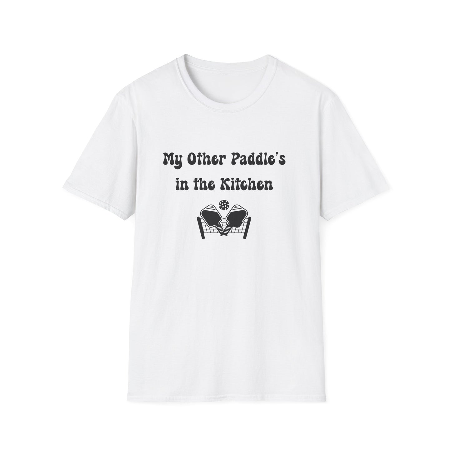 My Other Paddle's in the Kitchen T-Shirt