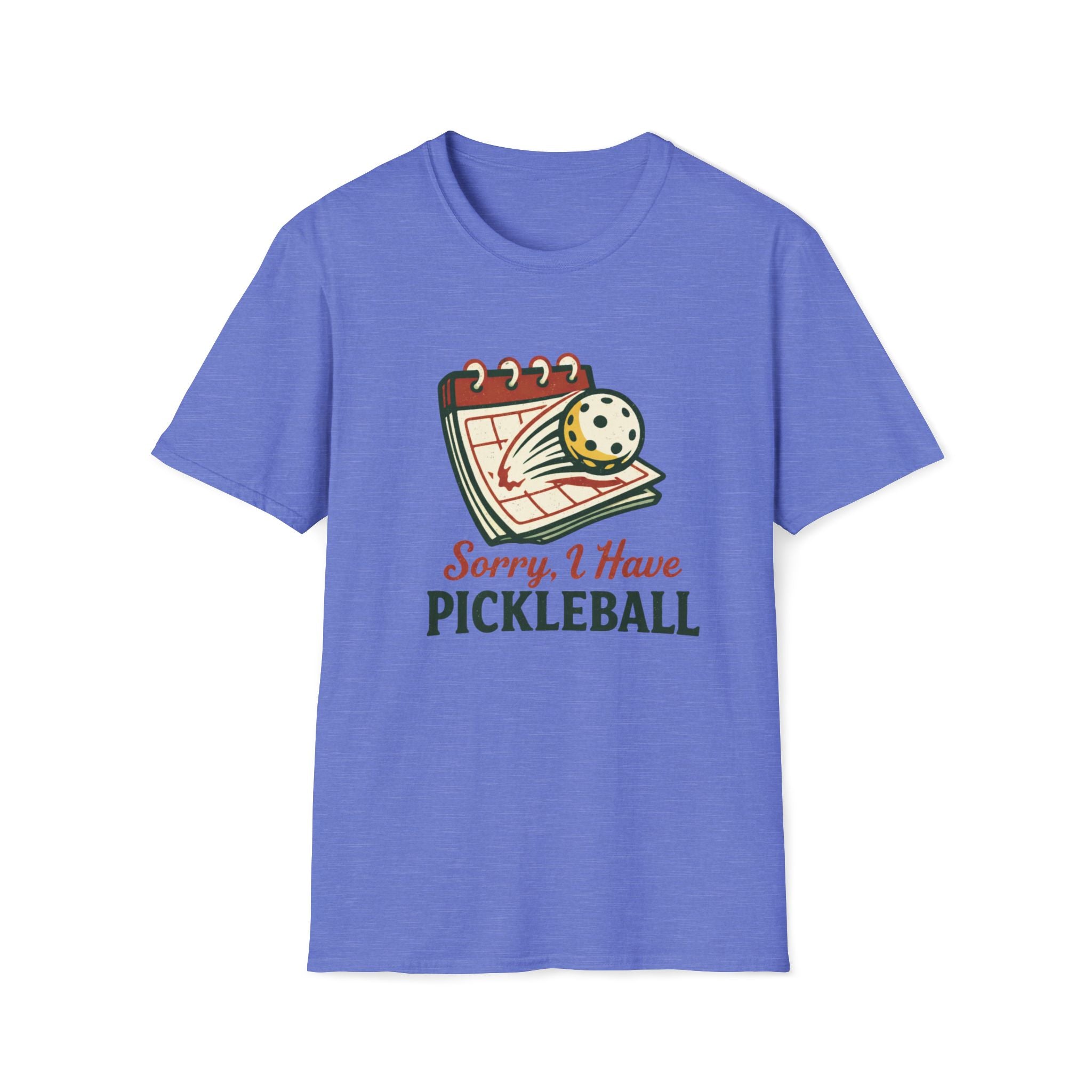 Sorry, I Have Pickleball T-Shirt