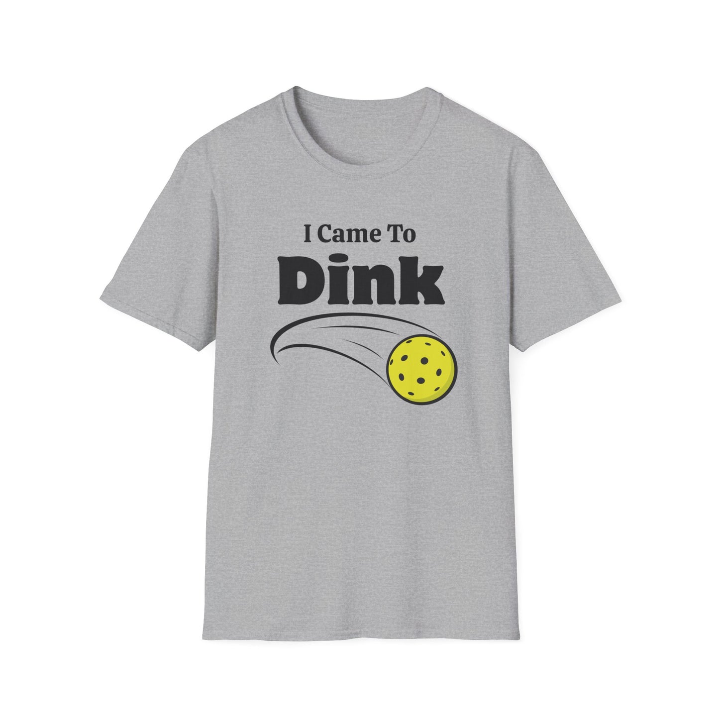 I Came to Dink T-Shirt