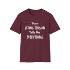 Your String Tension Tells Me Everything Badminton T-Shirt