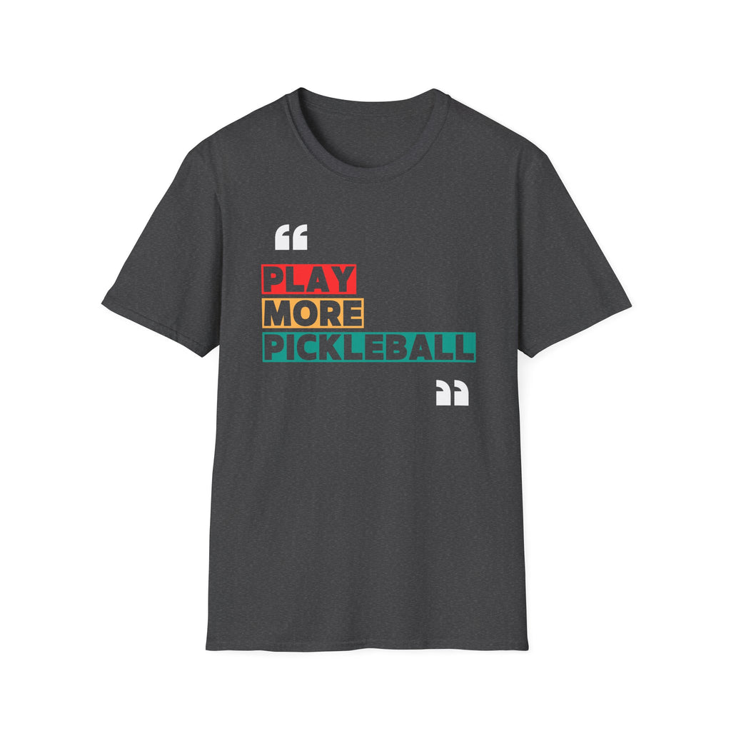 Play More Pickleball T-Shirt