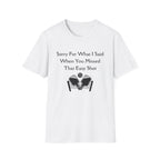 Sorry for What I Said When You Missed That Easy Shot Pickleball T-Shirt